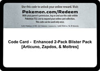 Thumbnail for Code Card - Enhanced 2-Pack Blister Pack [Articuno, Zapdos, & Moltres]